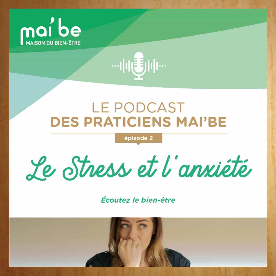 Podcast Stress et Anxiété